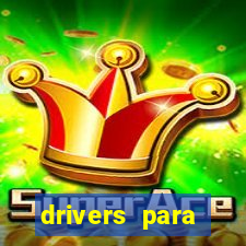 drivers para windows 7 64 bits